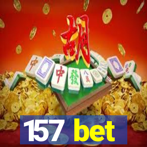 157 bet